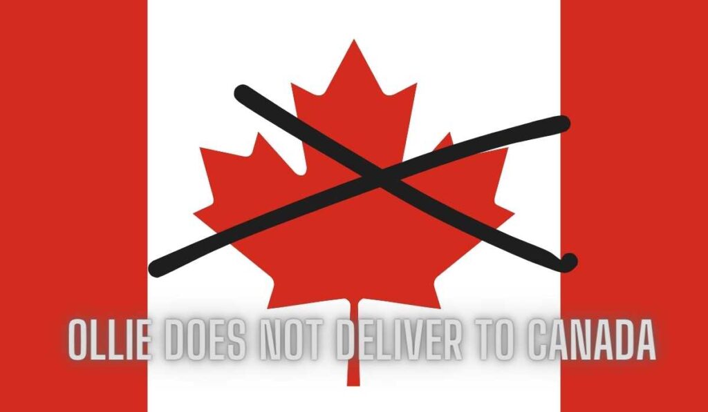Ollie does Not Deliver to Canada