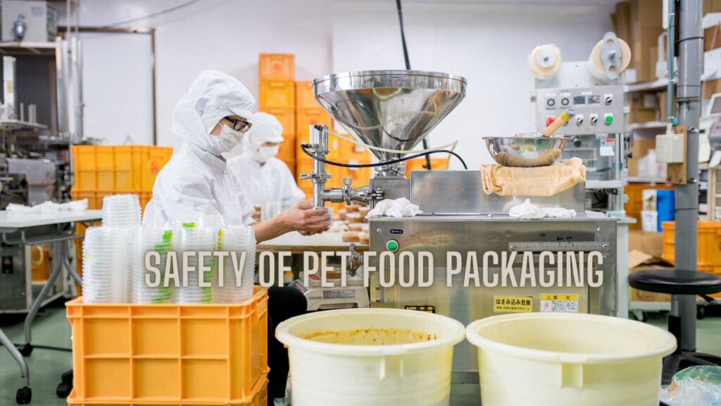 Safety of Pet Food Packaging